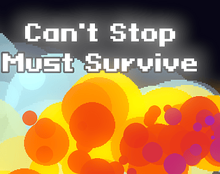 Can't Stop Must Survive
